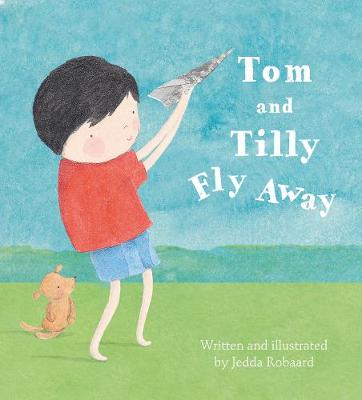 Book cover for Tom and Tilly Fly Away