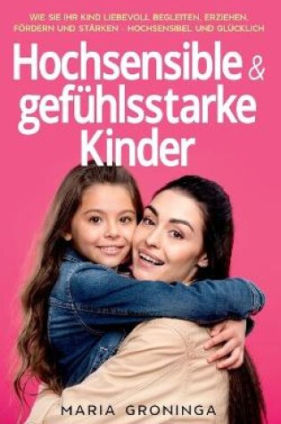 Cover of Hochsensible & gefühlsstarke Kinder