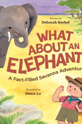 Cover of What about an Elephant?