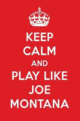 Book cover for Keep Calm and Play Like Joe Montana