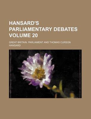 Book cover for Hansard's Parliamentary Debates Volume 20