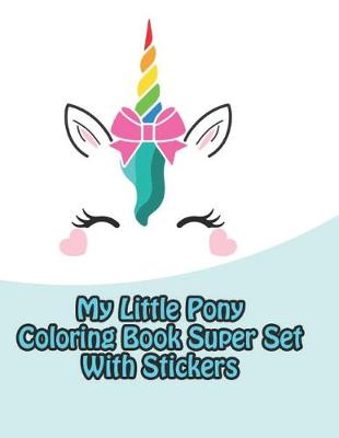 Book cover for my little pony coloring book super set with stickers