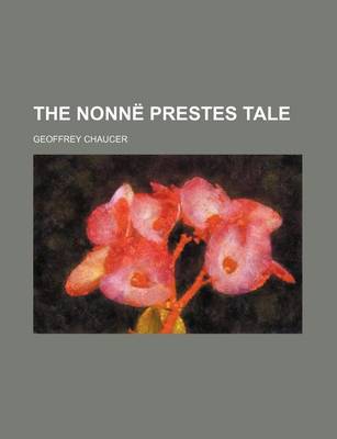 Book cover for The Nonne Prestes Tale