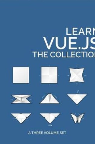Cover of Learn Vue.Js: The Collection