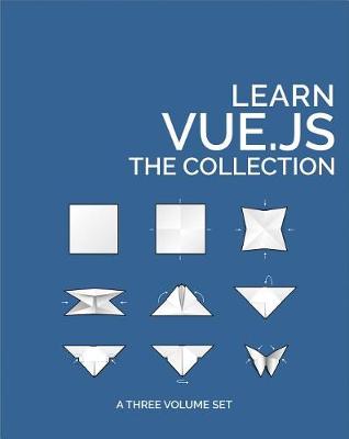 Book cover for Learn Vue.Js: The Collection