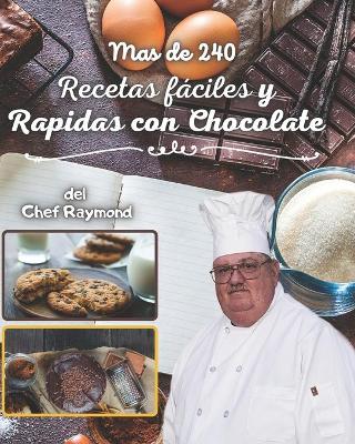 Book cover for mas de 240 Recetas f�ciles y Rapidas con Chocolate