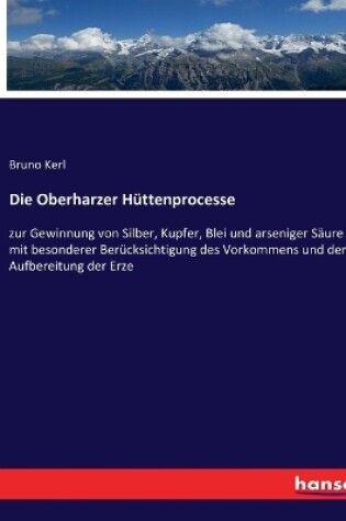 Cover of Die Oberharzer Hüttenprocesse
