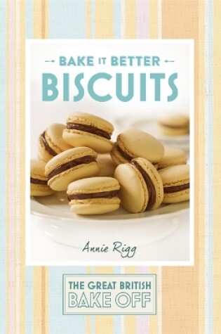 Cover of Great British Bake Off – Bake it Better (No.2): Biscuits