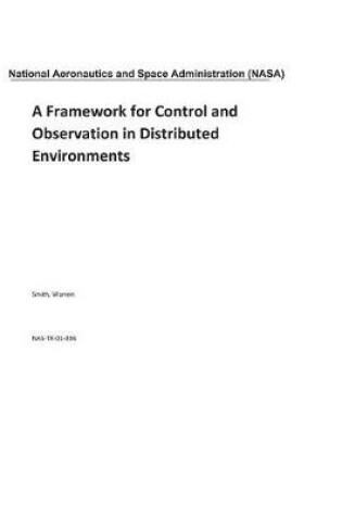 Cover of A Framework for Control and Observation in Distributed Environments