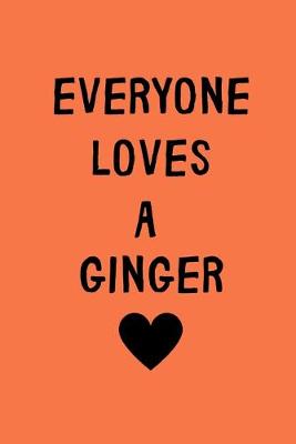 Book cover for Everyone Loves A Ginger