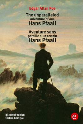 Book cover for The unparalleled adventure of one Hans Pfaall/Aventure sens pareille d'un certain Hans Pfaall