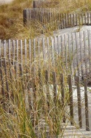 Cover of A Fence and Dune Grass at the Beach Nature Journal