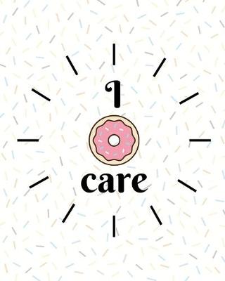 Book cover for Middle school reading logs Elementary reading log Softback Size 8 x 10 inch "I donut care"