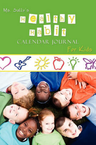 Cover of Ms. Sally's Healthy Habit Journal - For Kids