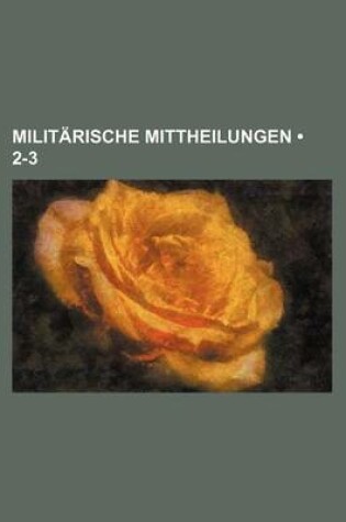 Cover of Militarische Mittheilungen (2-3)