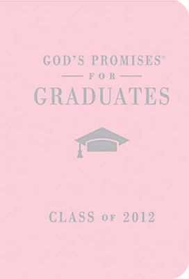 Book cover for God's Promises for Graduates: Class of 2012 - Pink Edition