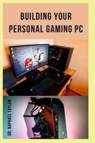 Cover of Building Your Personal Gaming PC