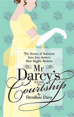 Book cover for MR Darcy's Guide to Courtship