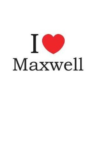 Cover of I Love Maxwell