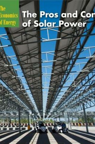 Cover of The Pros and Cons of Solar Power