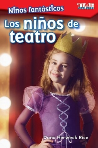 Cover of Ni os fant sticos: Los ni os de teatro (Fantastic Kids: Theater Kids)