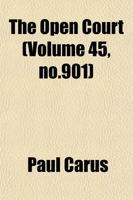 Book cover for The Open Court (Volume 45, No.901)