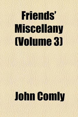 Book cover for Friends' Miscellany (Volume 3)