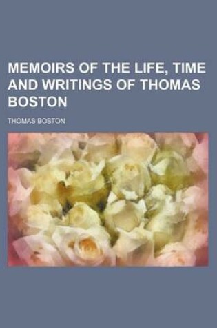 Cover of Memoirs of the Life, Time and Writings of Thomas Boston