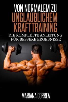 Book cover for Von normalem zu Unglaublichem Krafttraining