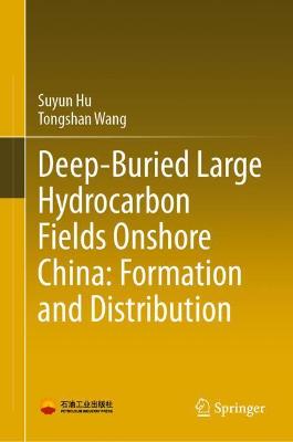 Cover of Deep-Buried Large Hydrocarbon Fields Onshore China: Formation and Distribution