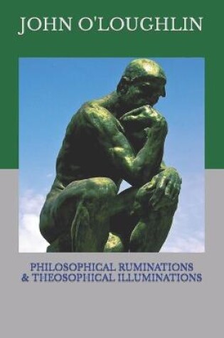 Cover of Philosophical Ruminations & Theosophical Illuminations