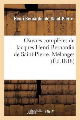 Cover of Oeuvres Completes de Jacques-Henri-Bernardin de Saint-Pierre. Melanges