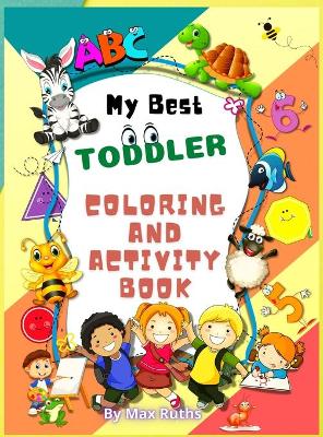 Book cover for My Best Toddlers Coloring And Activity Book
