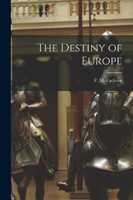 Cover of The Destiny of Europe