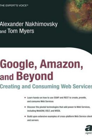 Cover of Google, Amazon, and Beyond: Creating and Consuming Web Services