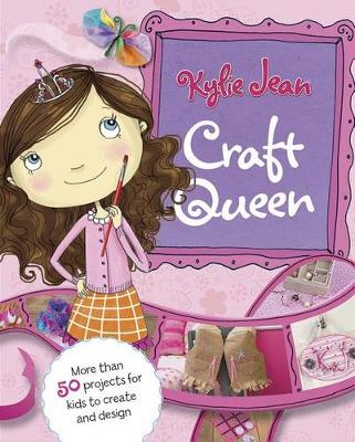 Book cover for Kylie Jean Craft Queen