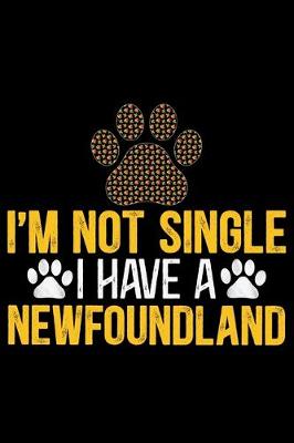 Book cover for I'm Not Single I Have a Newfoundland