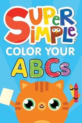 Cover of Super Simple Color Your ABCs