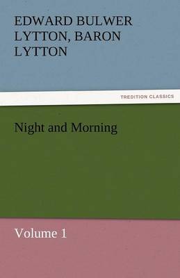 Book cover for Night and Morning, Volume 1