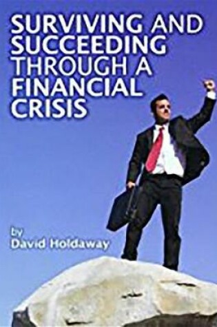 Cover of Surviving and Succeeding Through a Financial Crisis