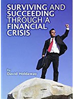 Book cover for Surviving and Succeeding Through a Financial Crisis