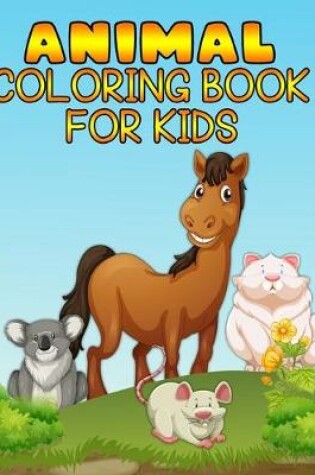 Cover of Animal Coloring Book For Kids