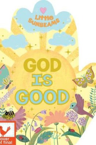 Cover of God Is Good (Little Sunbeams)
