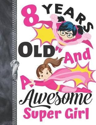 Book cover for 8 Years Old And A Awesome Super Girl