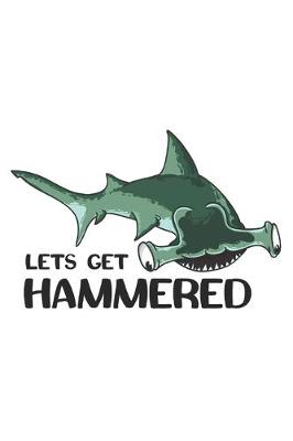 Book cover for Lets Get Hammered