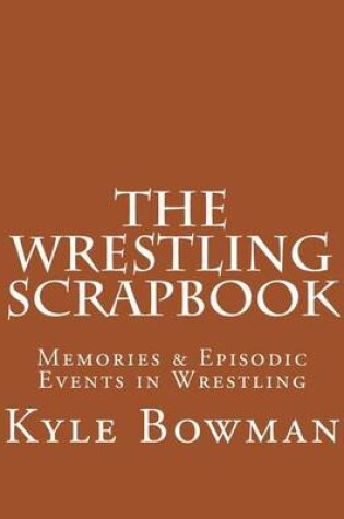 Cover of The Wrestling Scrapbook