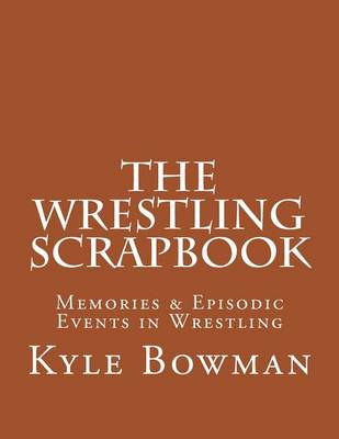 Book cover for The Wrestling Scrapbook