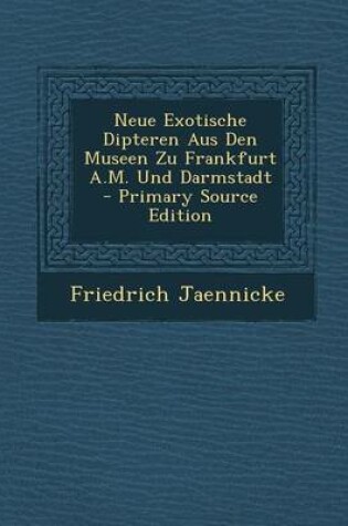 Cover of Neue Exotische Dipteren Aus Den Museen Zu Frankfurt A.M. Und Darmstadt