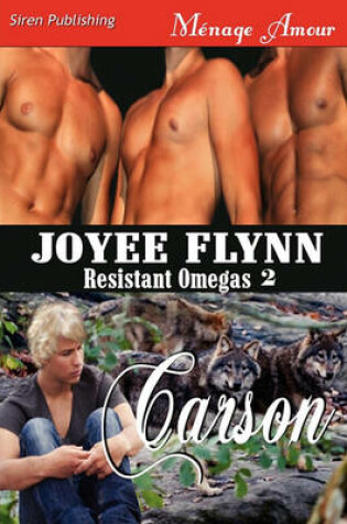 Cover of Carson [Resistant Omegas 2] (Siren Publishing Menage Amour Manlove)