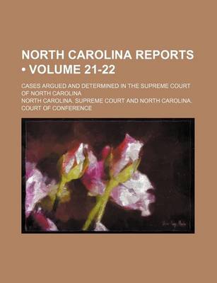 Book cover for North Carolina Reports (Volume 21-22); Cases Argued and Determined in the Supreme Court of North Carolina